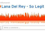 Lana Del Rey - So Legit