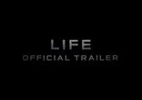 LIFE - Official International Trailer (