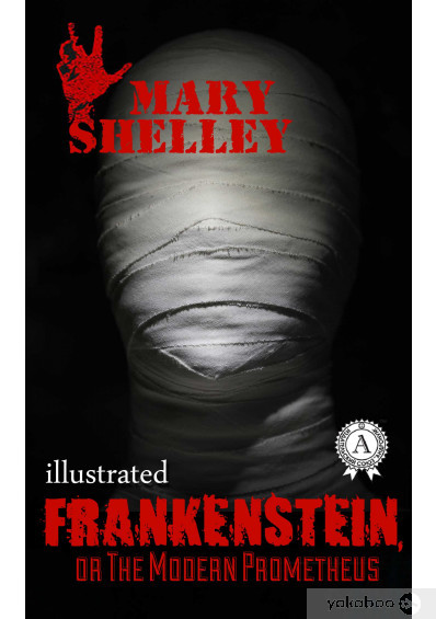 Мері Шеллі "Франкенштейн, або Сучасний Прометей"